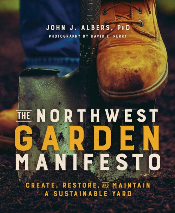 Northwest Garden Manifesto (e-bog) af Albers, John J.