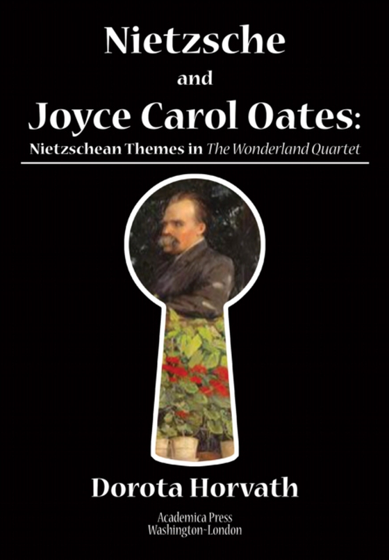 Nietzsche and Joyce Carol Oates (e-bog) af Horvath, Dorota Olivia