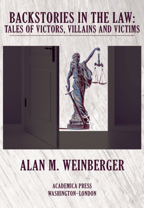 Backstories in the Law (e-bog) af Weinberger, Alan