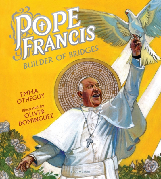 Pope Francis: Builder of Bridges (e-bog) af Emma Otheguy, Otheguy