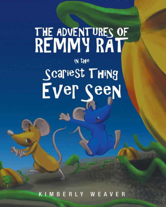 Adventures Of Remmy Rat In The Scariest Thing Ever Seen