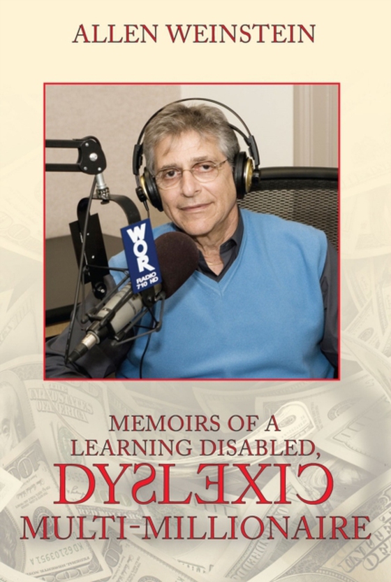 Memoirs Of A Learning Disabled, Dyslexic Multi-Millionaire (e-bog) af Weinstein, Allen