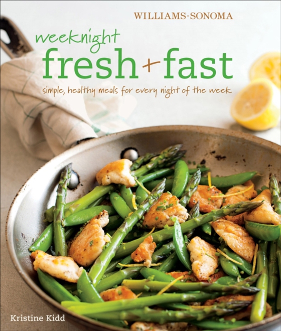 Weeknight Fresh & Fast (e-bog) af Kidd, Kristine