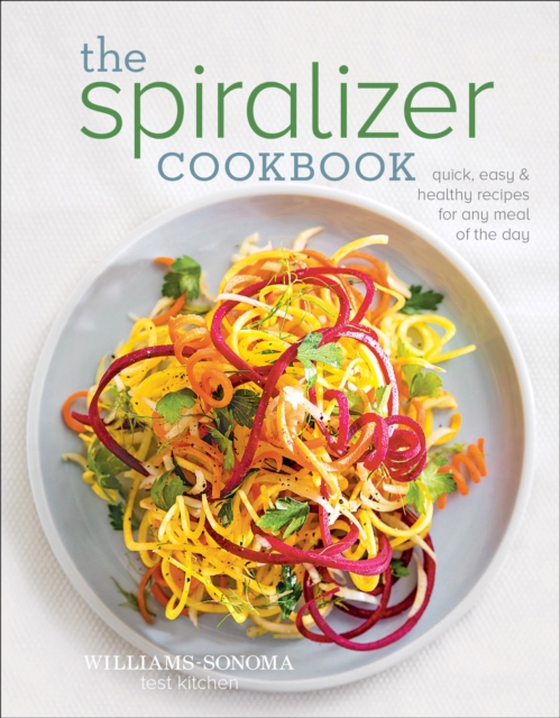 Spiralizer Cookbook (e-bog) af Kitchen, The Williams-Sonoma Test