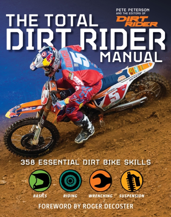 Total Dirt Rider Manual (e-bog) af Rider, The Editors of Dirt