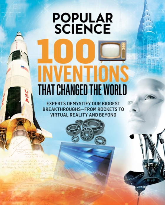 100 Inventions That Changed the World (e-bog) af Science, The Editors of Popular