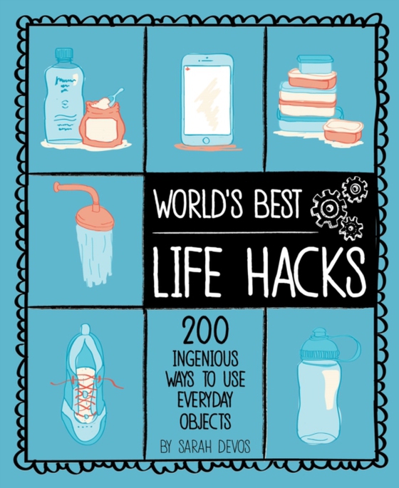 World's Best Life Hacks