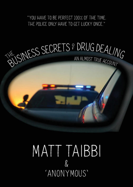 Business Secrets of Drug Dealing (e-bog) af Taibbi, Matt