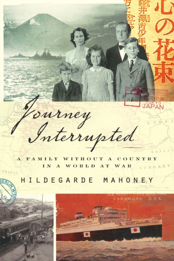 Journey Interrupted (e-bog) af Mahoney, Hildegarde