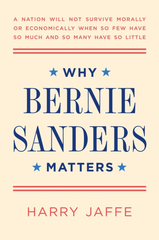 Why Bernie Sanders Matters (e-bog) af Jaffe, Harry