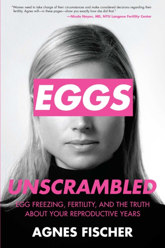 Eggs Unscrambled (e-bog) af Fischer, Agnes