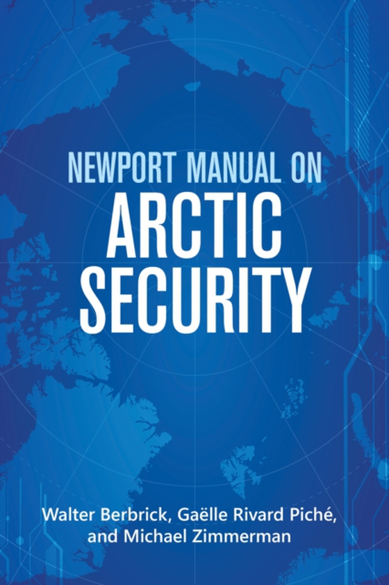 Newport Manual on Arctic Security (e-bog) af Zimmerman, Michael
