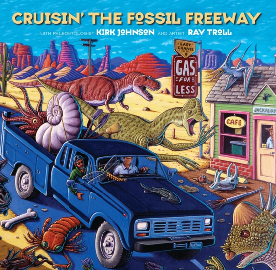 Cruisin' the Fossil Freeway (e-bog) af Troll, Ray