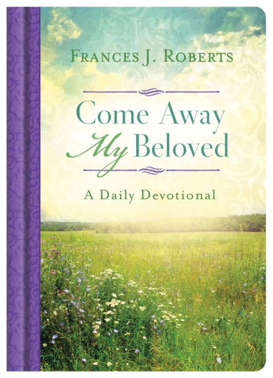 Come Away My Beloved: A Daily Devotional (e-bog) af Staff, Compiled by Barbour