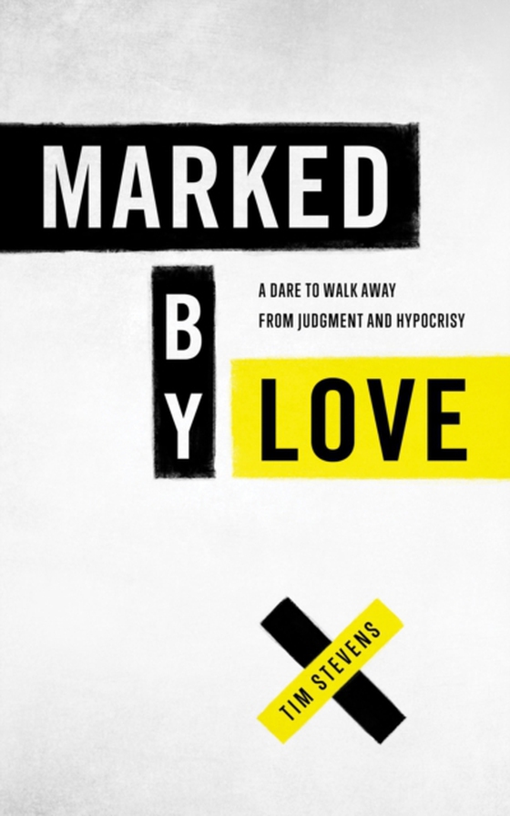 Marked by Love (e-bog) af Stevens, Tim