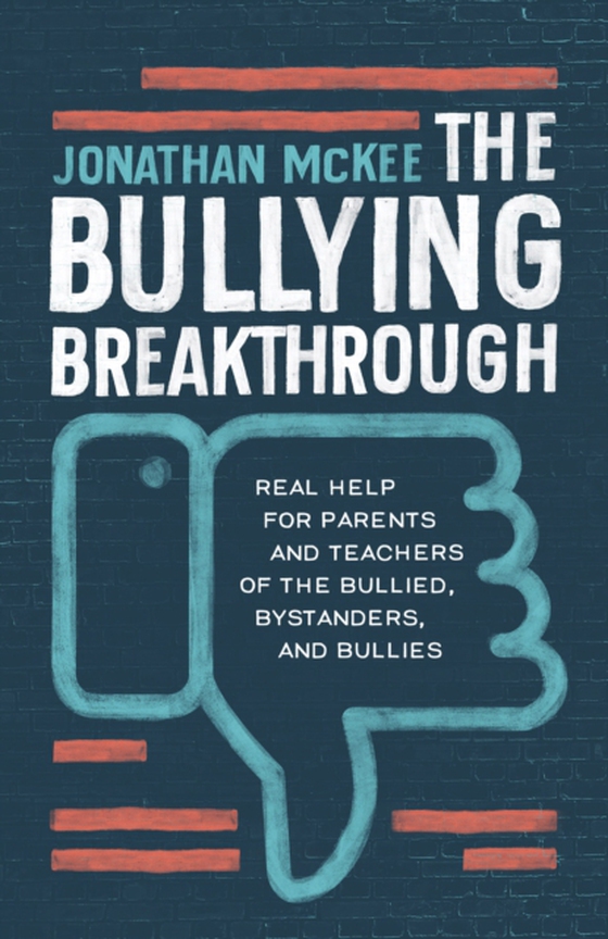 Bullying Breakthrough (e-bog) af McKee, Jonathan