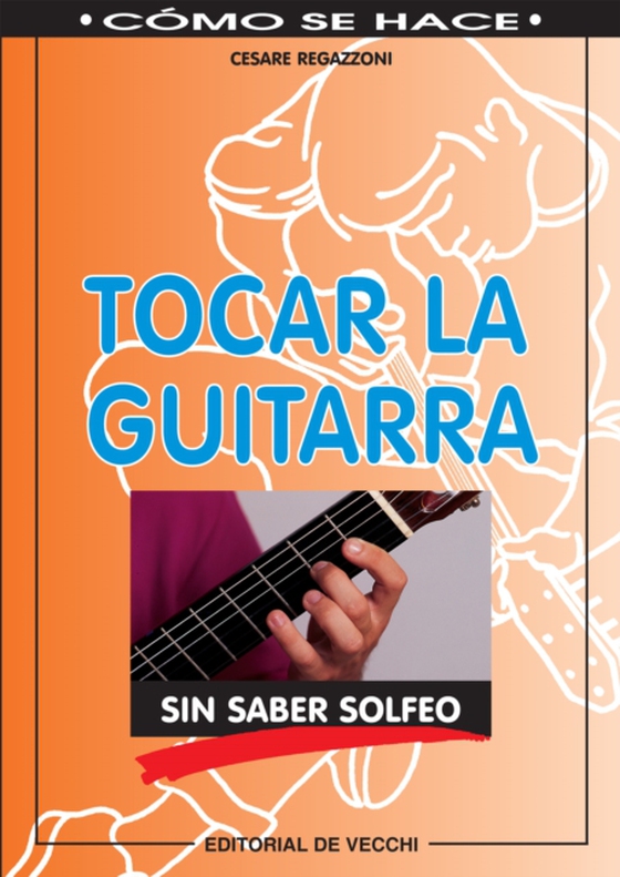 Tocar la guitarra sin saber solfeo (e-bog) af Cesare Regazzoni, Regazzoni