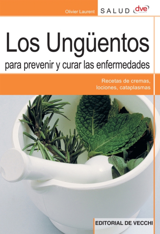 Los ungüentos para prevenir y curar las enfermedades (e-bog) af Olivier Laurent, Laurent