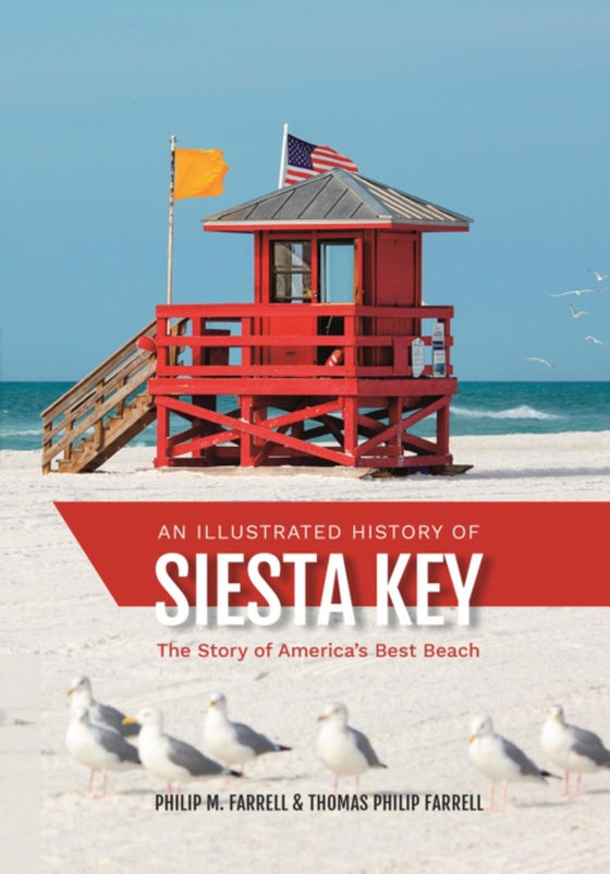 Illustrated History of Siesta Key (e-bog) af Farrell, Philip M.