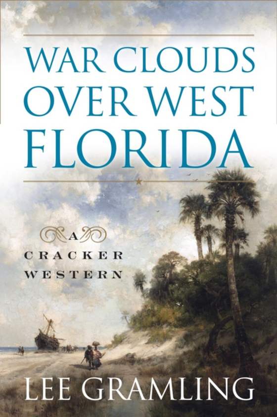 War Clouds Over West Florida (e-bog) af Gramling, Lee