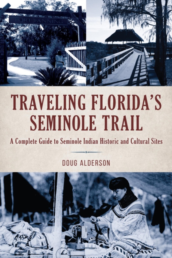 Traveling Florida's Seminole Trail (e-bog) af Alderson, Doug