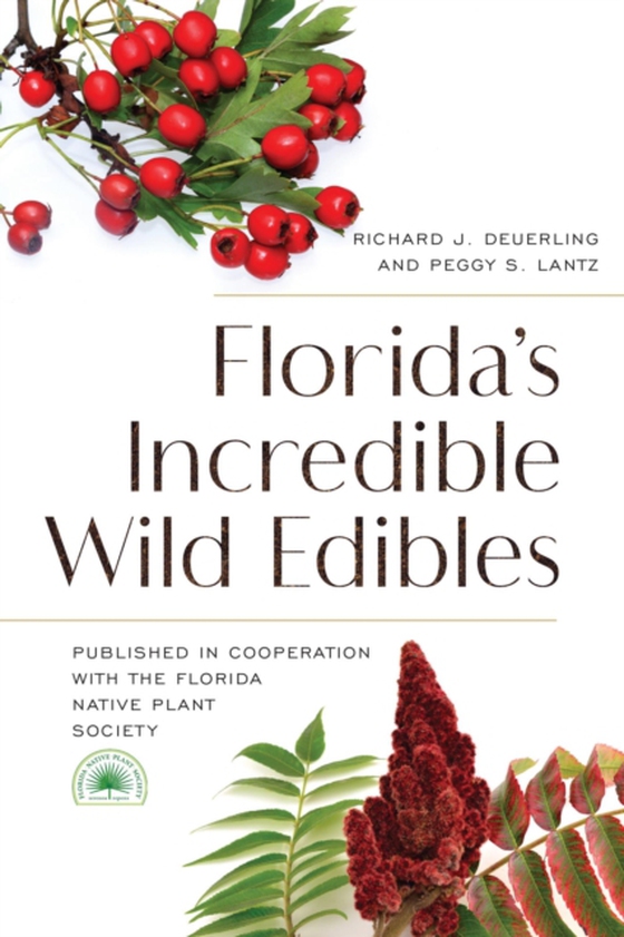 Florida's Incredible Wild Edibles (e-bog) af Society, Florida Native Plant