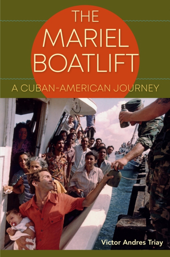 Mariel Boatlift (e-bog) af Triay, Victor Andres