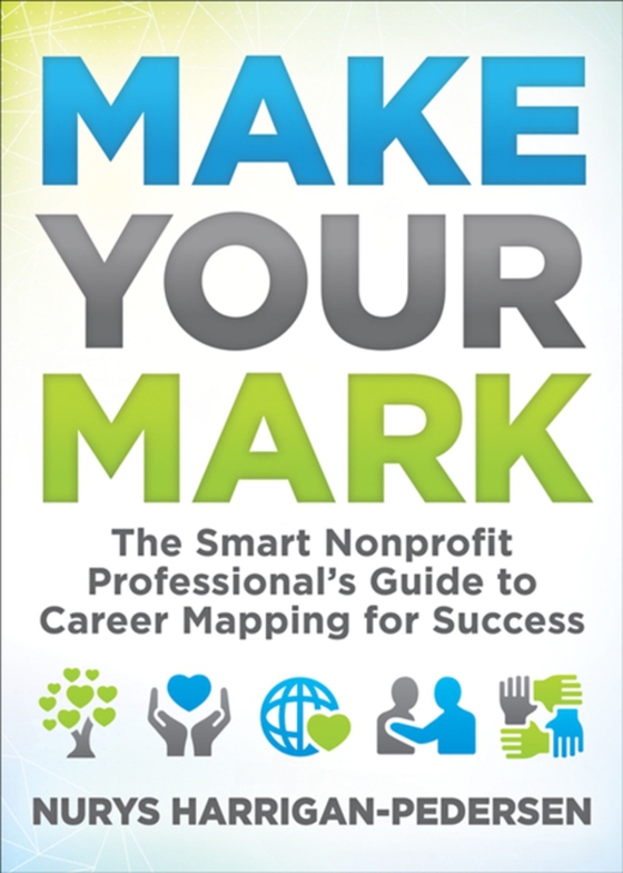 Make Your Mark (e-bog) af Harrigan-Pedersen, Nurys