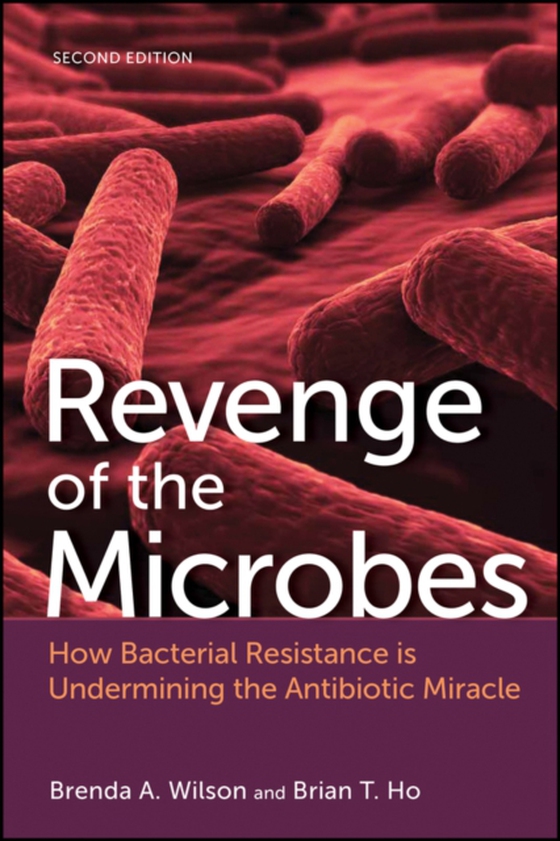 Revenge of the Microbes (e-bog) af Ho, Brian T.