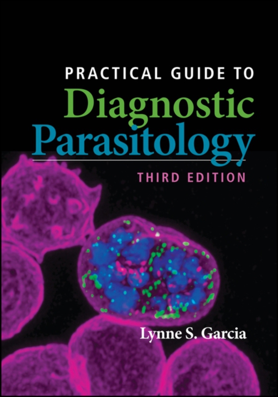 Practical Guide to Diagnostic Parasitology (e-bog) af Garcia, Lynne Shore