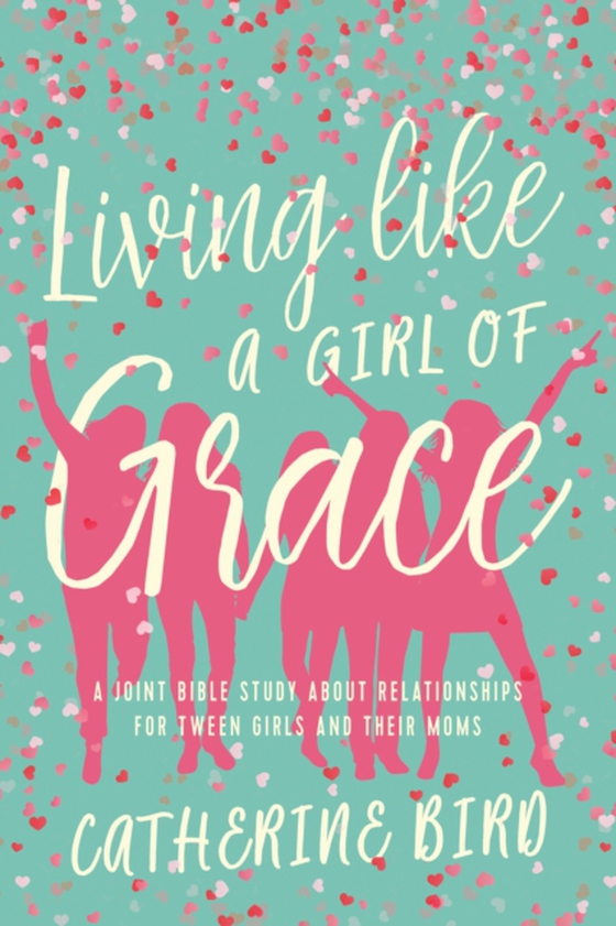 Living Like a Girl of Grace