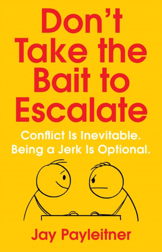 Don't Take the Bait to Escalate