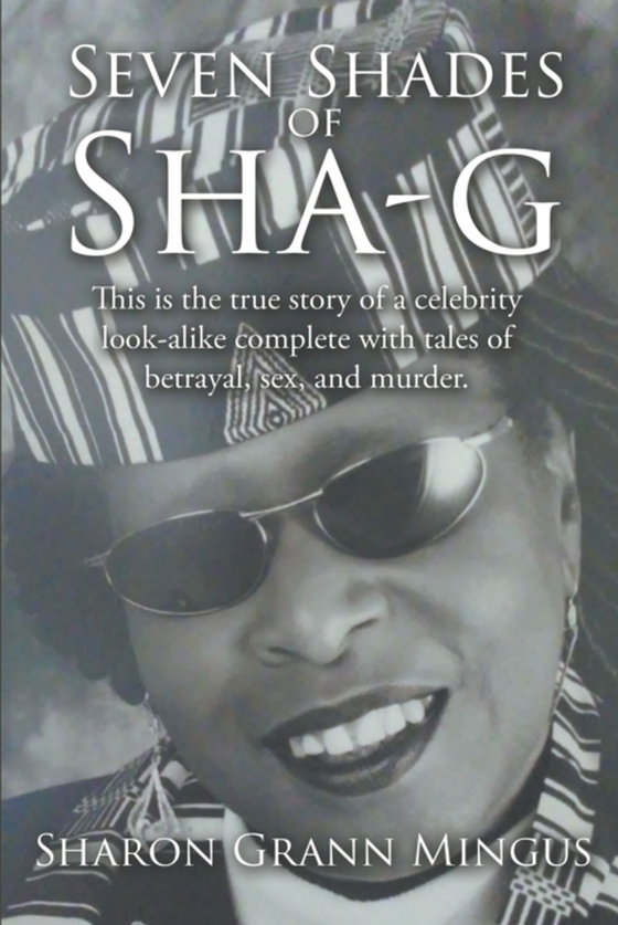 Seven Shades of Sha-g (e-bog) af Mingus, Sharon Grann