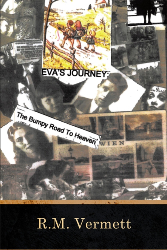 Eva's Journey The Bumpy Road to Heaven (e-bog) af Vermett, R.M.