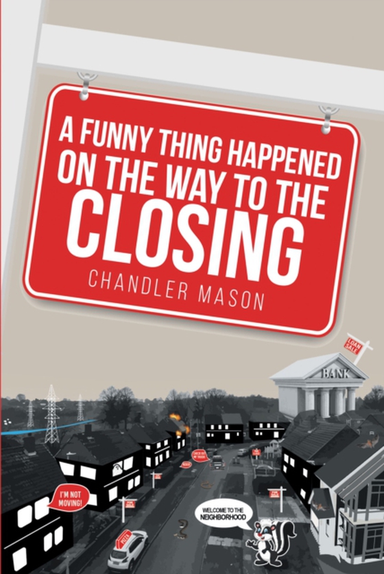 Funny Thing Happened on the Way to the Closing (e-bog) af Mason, Chandler