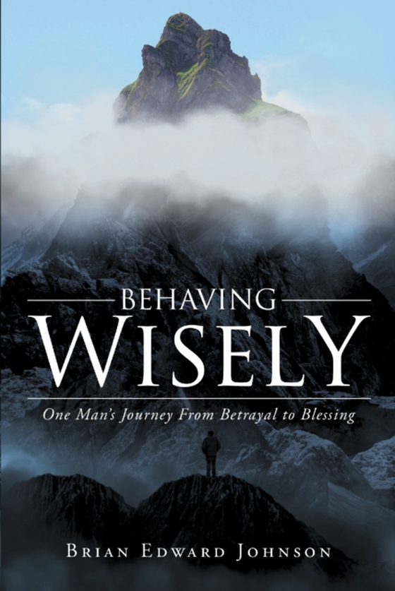 Behaving Wisely (e-bog) af Johnson, Brian  Edward