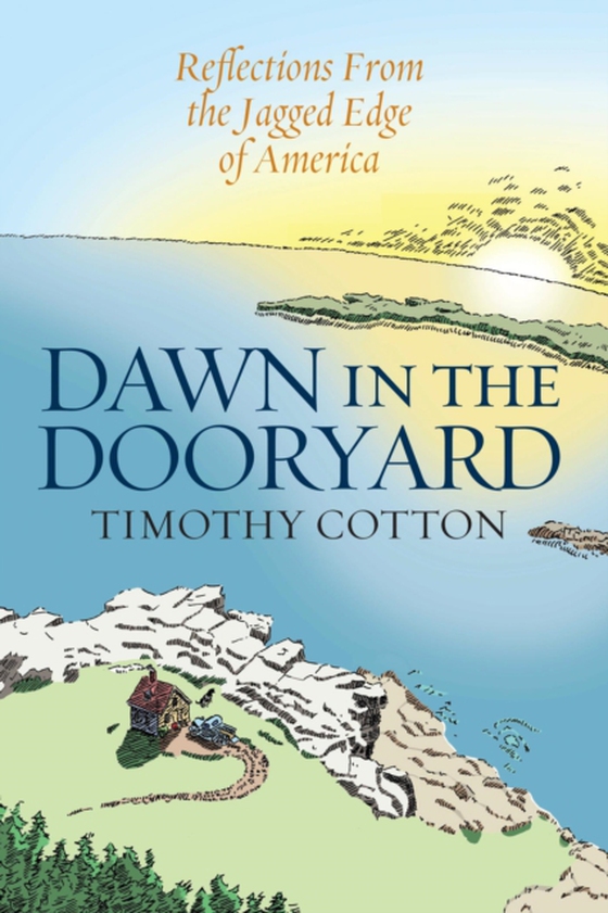 Dawn in the Dooryard (e-bog) af Cotton, Timothy