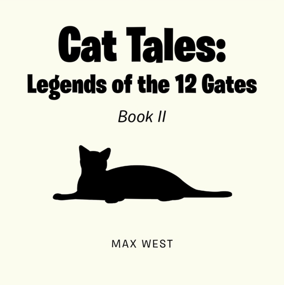 Cat Tales: Legends of the 12 Gates (e-bog) af West, Max