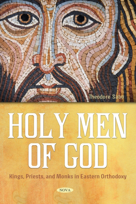 Holy Men of God: Kings, Priests, and Monks in Eastern Orthodoxy (e-bog) af Theodore Sabo