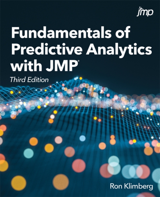 Fundamentals of Predictive Analytics with JMP, Third Edition (e-bog) af Klimberg, Ron