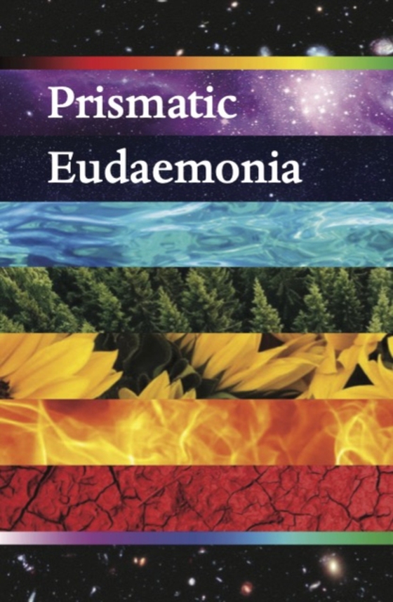 Prismatic Eudaemonia