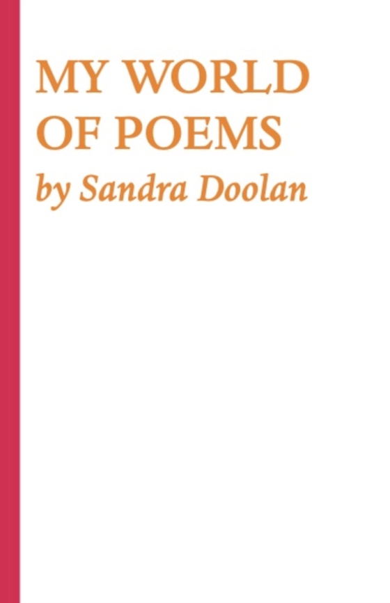 MY WORLD OF POEMS (e-bog) af Doolan, Sandra