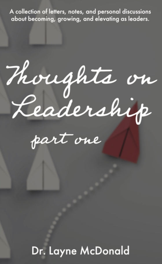 Thoughts on Leadership - Part 1 (e-bog) af McDonald, Layne