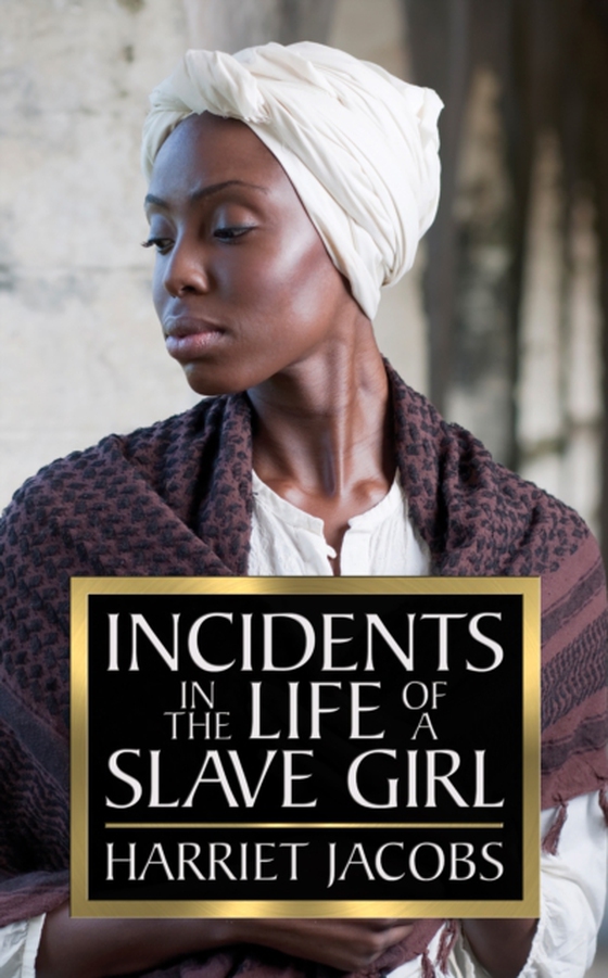 Incidents in the Life of a Slave Girl (e-bog) af Jacobs, Harriet