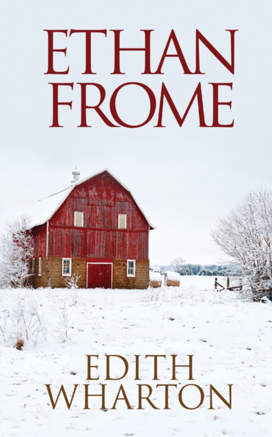 Ethan Frome (e-bog) af Wharton, Edith