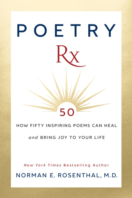 Poetry Rx (e-bog) af M.D., Norman E. Rosenthal