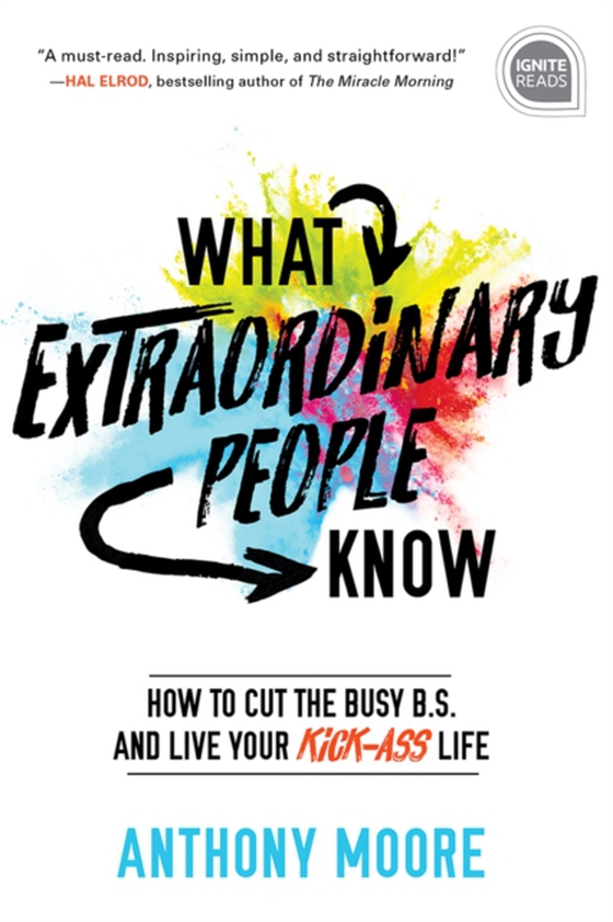 What Extraordinary People Know (e-bog) af Anthony Moore, Moore