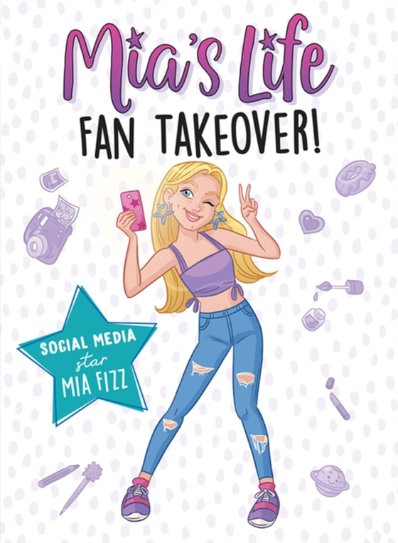 Mia's Life: Fan Takeover! (e-bog) af Mia Fizz, Fizz