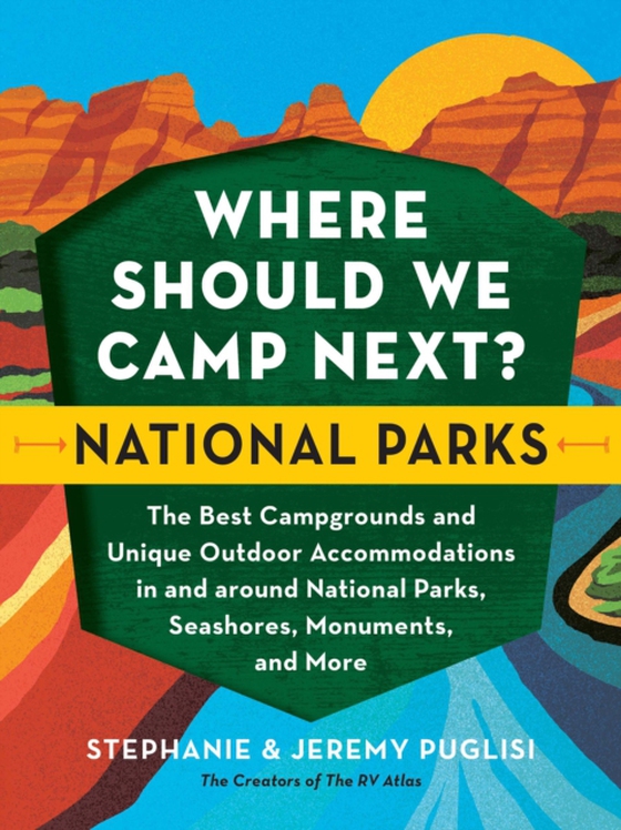 Where Should We Camp Next?: National Parks (e-bog) af Jeremy Puglisi, Puglisi