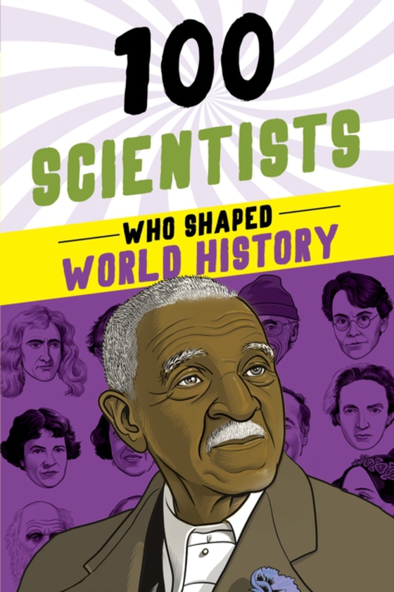 100 Scientists Who Shaped World History (e-bog) af John Hudson Tiner, Tiner